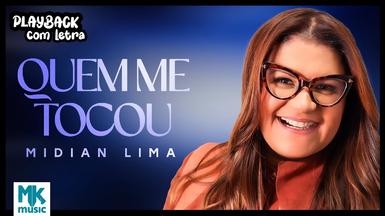 Midian Lima - Quem Me Tocou (Playback com Letra Oficial MK Music)