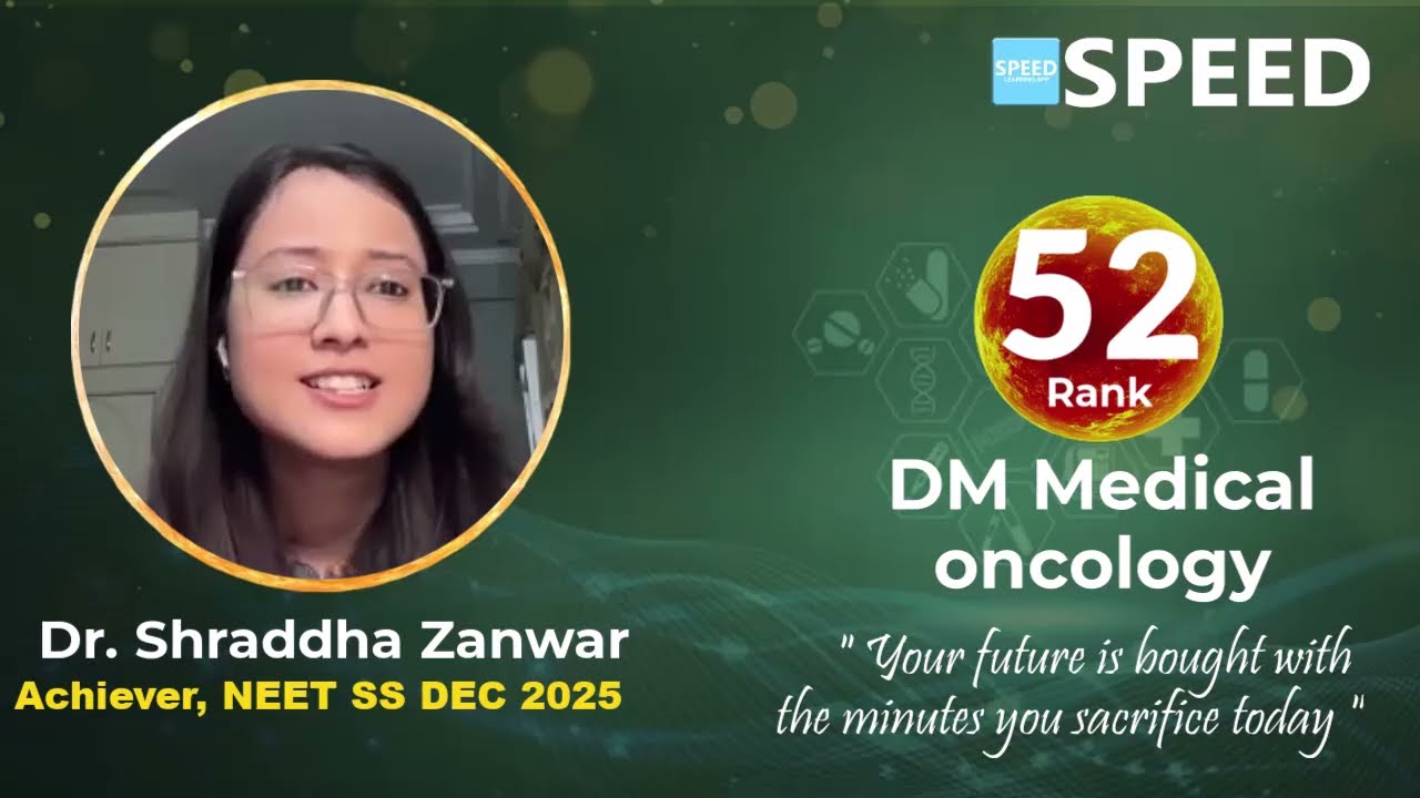 NEET SS Dec 2025 Rank 52 | Dr. Shraddha Zanwar | DM Medical Oncology | SPEED |