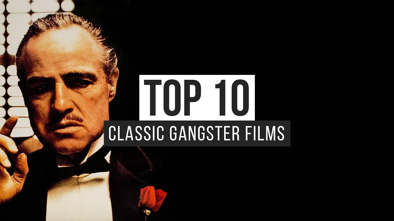 Top 10 Classic Gangster Films