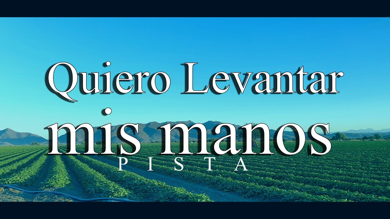 Quiero levantar mis manos PISTA | Tonalidad E para MUJER | Éxitos Cristianos Karaoke