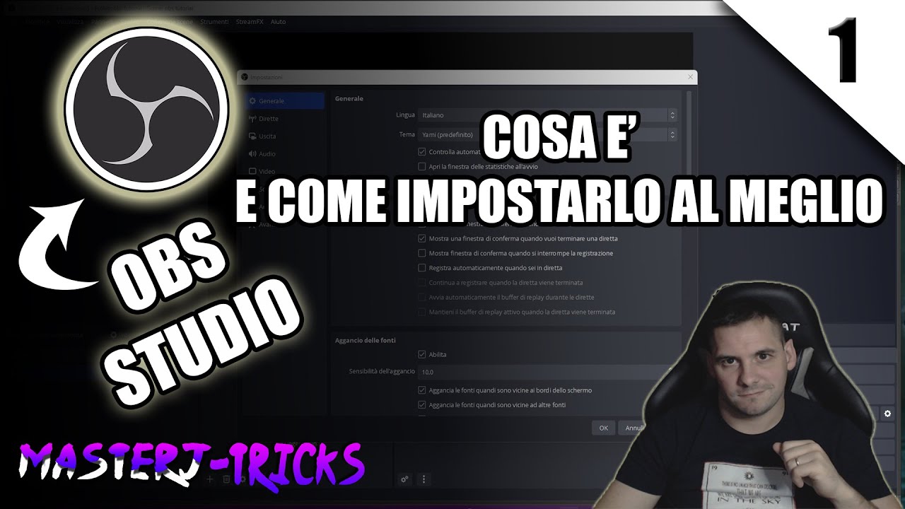 obs studio - tutorial ita - cosa &egrave; e come impostarlo al meglio