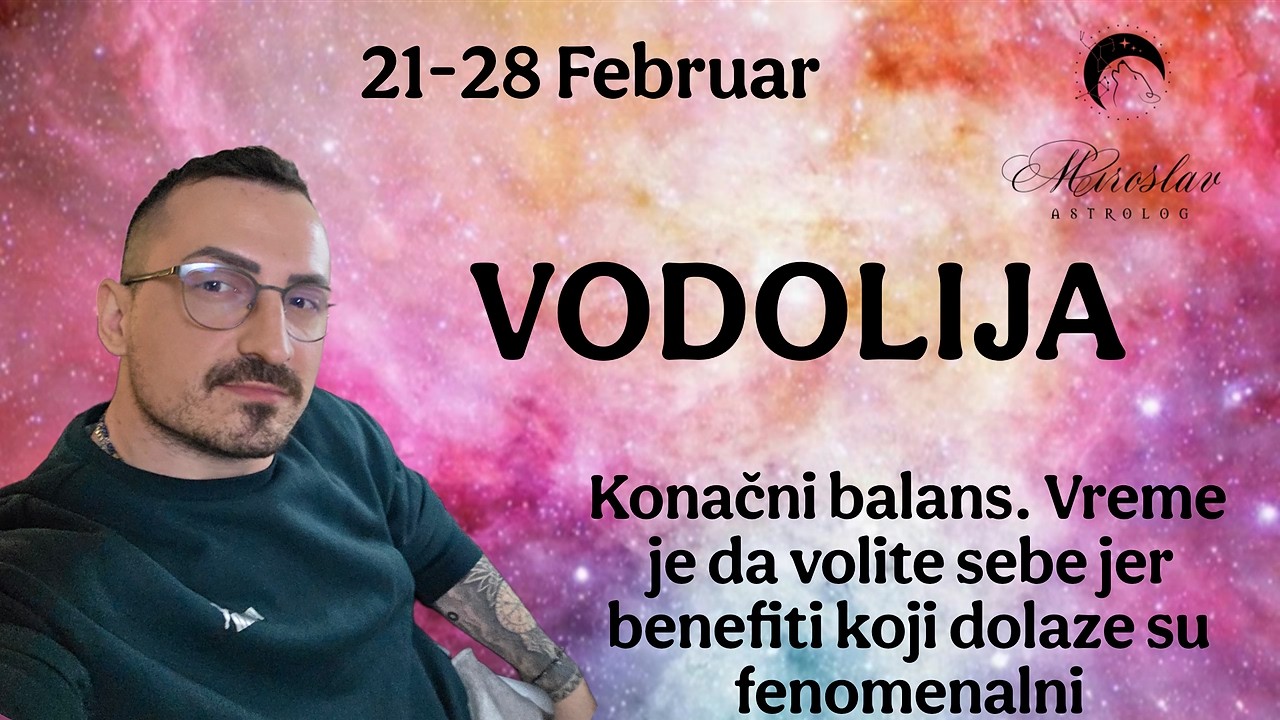 Vodolija 21 28 Februar Konačni balans  Vreme je da volite sebe jer benefiti koji dolaze su fenomenal
