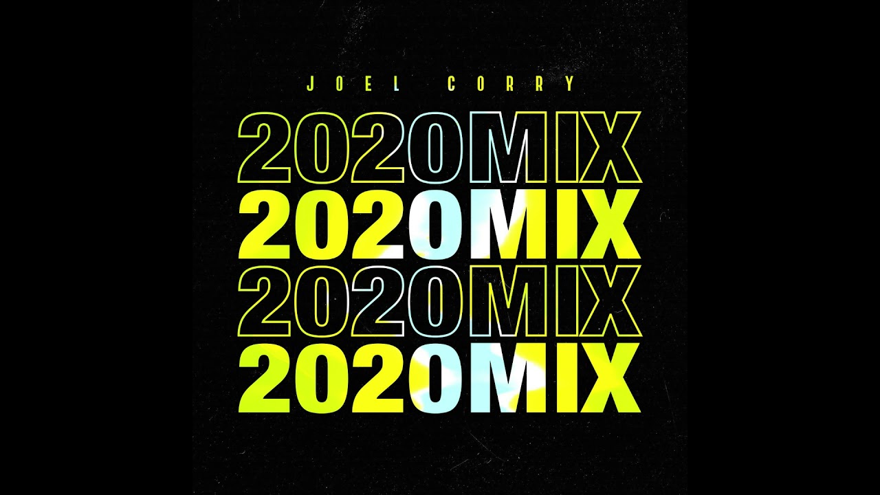 Joel Corry 2020 Mix