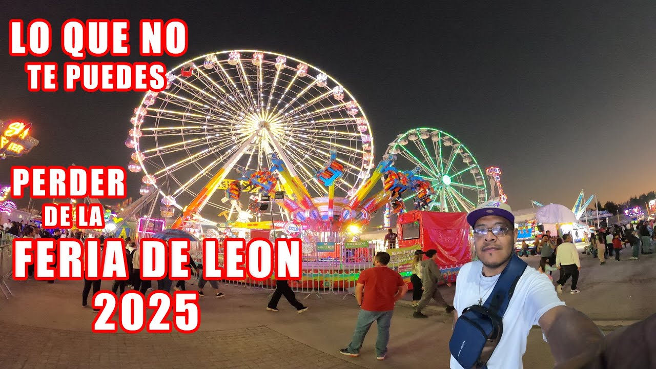 FERIA DE LEON 2025 lo que NO TE PUEDES PERDER