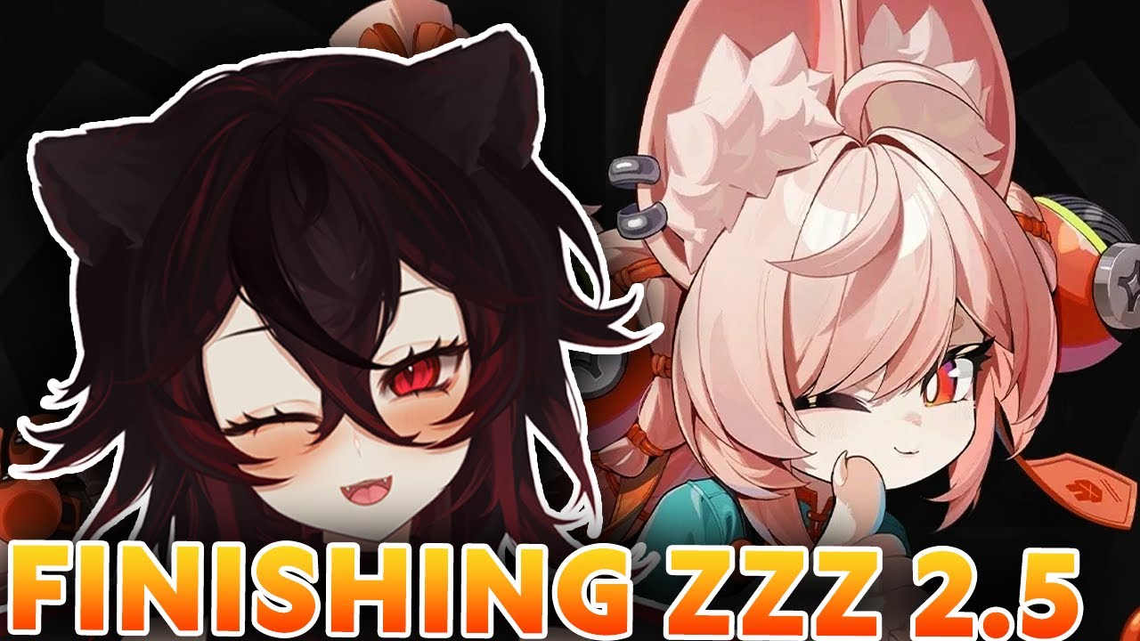 Zenless Zone Zero 🐯 FINISHING 2.5 Story! 🐯 FR FR 🐯