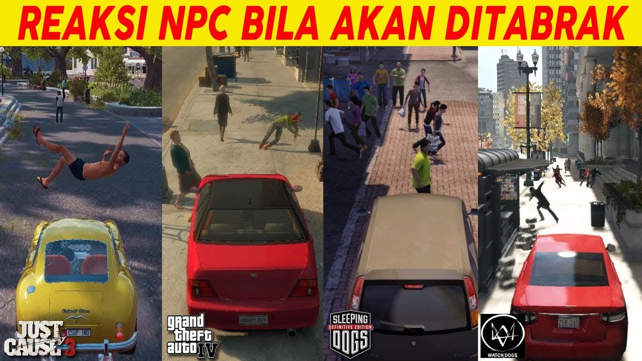 MACAM MACAM REAKSI NPC :  GTA 4 VS WATCH DOGS 1 VS SLEEPING DOGS VS JUST CAUSE 3