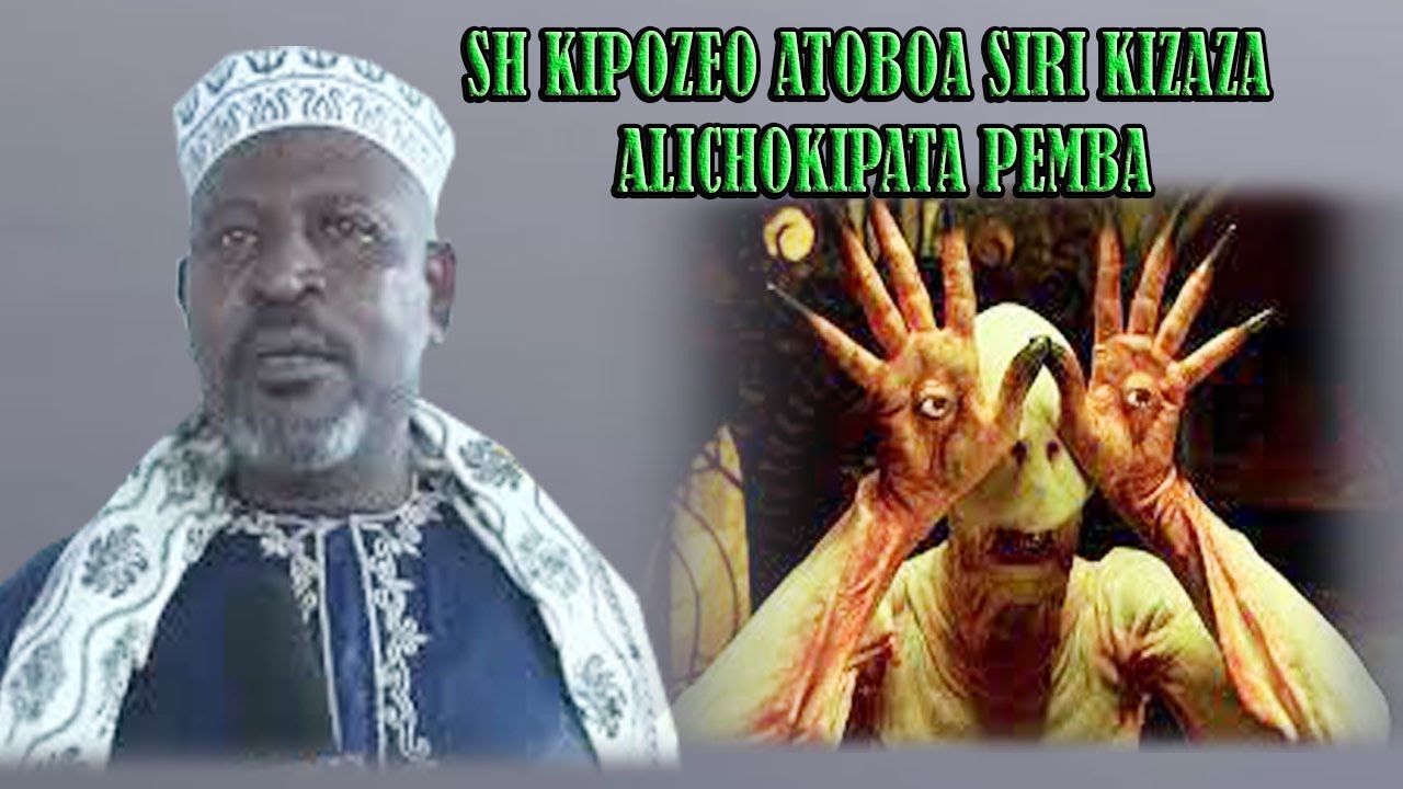 SH KIPOZEO ATOBOA SIRI KIZAZA ALICHOKIPATA PEMBA