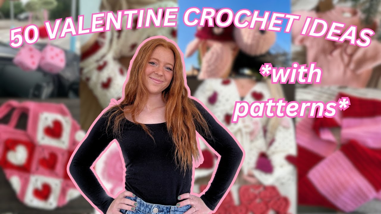 50+ VALENTINE CROCHET IDEAS ❤️ with patterns!!!
