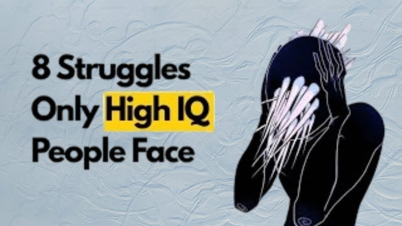8 Hidden Struggles Only Highly Intelligent People Face (Psychology Reveals)
