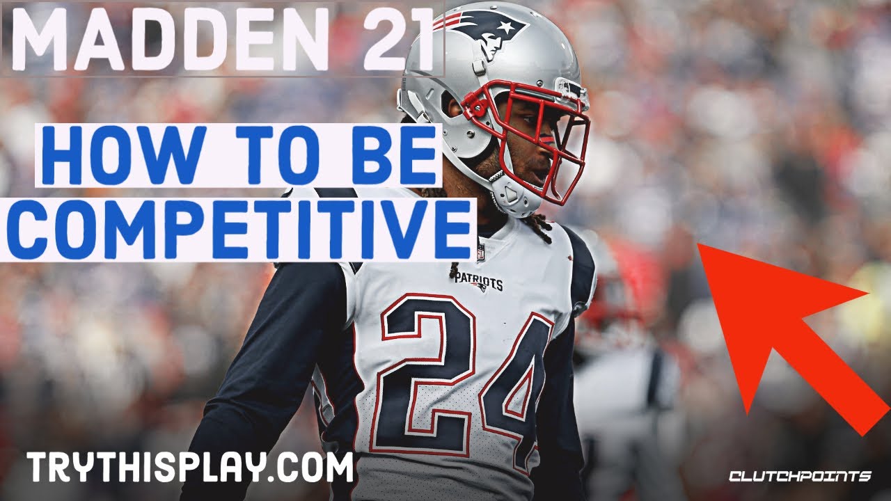 HOW TO BE COMPETITIVE IN MADDEN 21!
