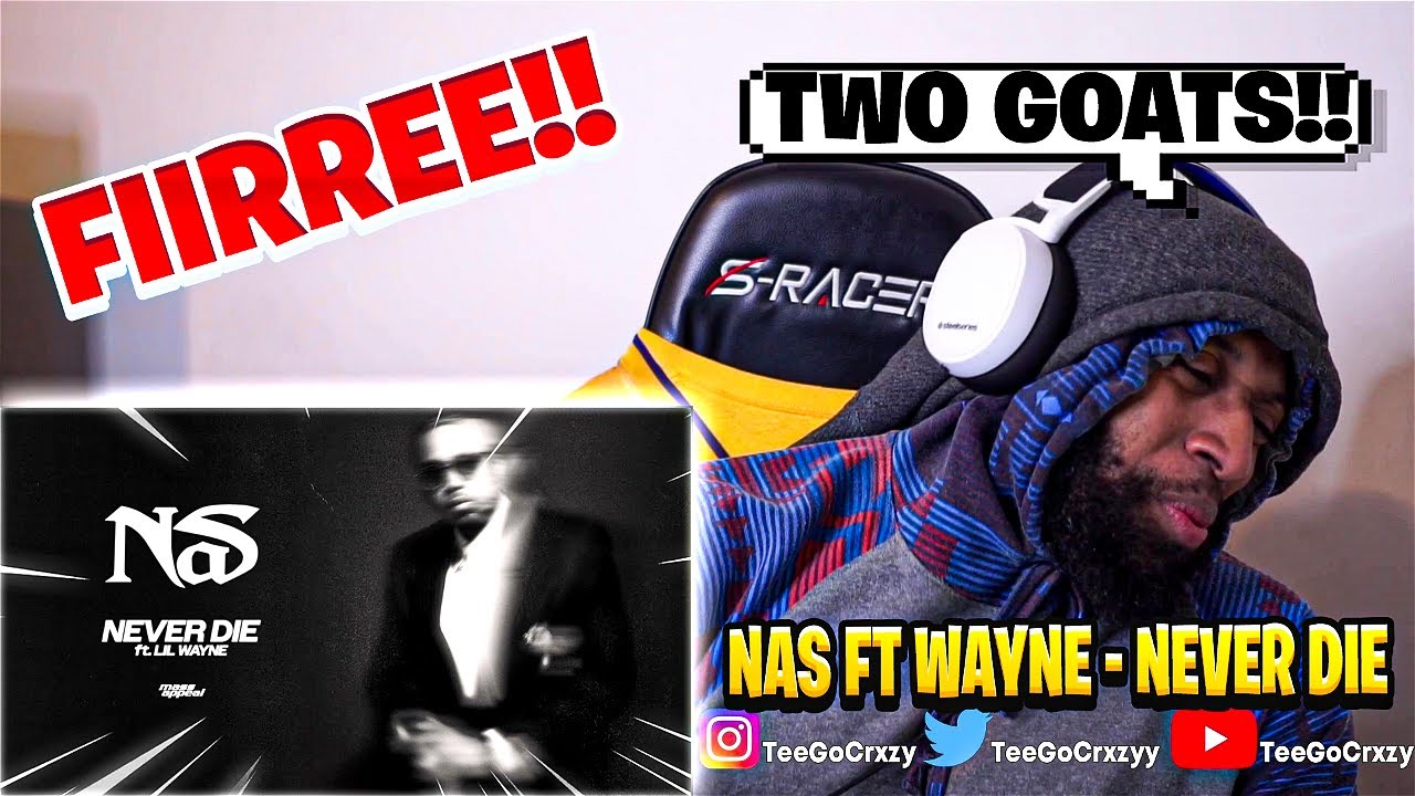 WAYNE BE SNAPPING!!! Nas - Never Die ft. Lil Wayne (Official Audio) (REACTION)