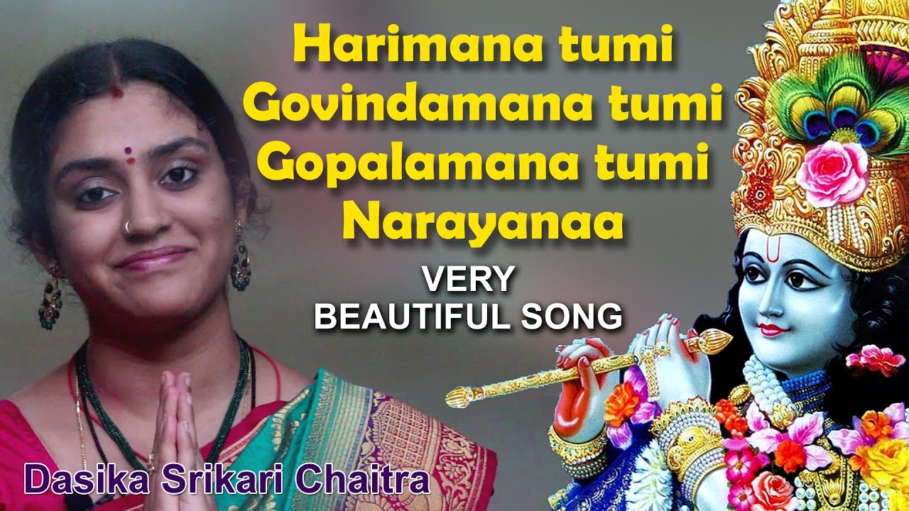 harimana tumi govindamana tumi gopalamana tumi narayanaa by Dasika Srikari Chaitra  @DaivaBhakthi