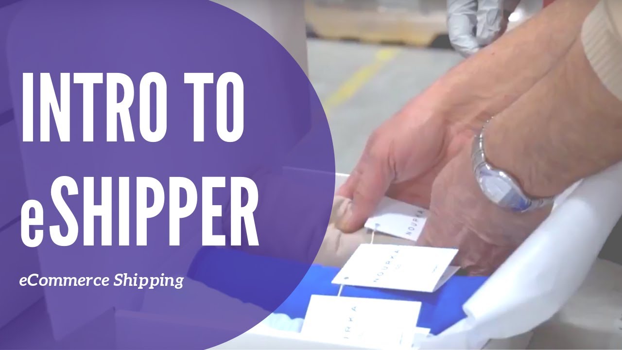 Intro to eShipper: eCommerce Shipping