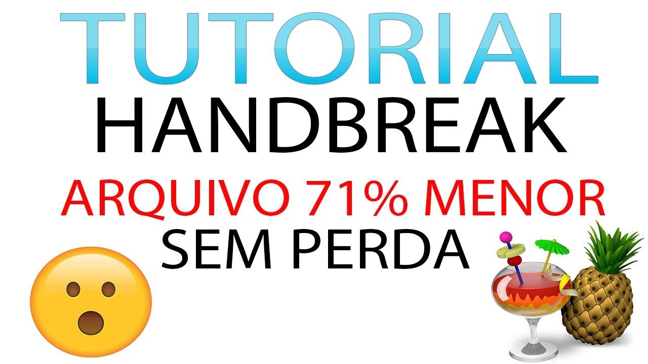 HANDBRAKE 2018 | Melhor configuração | 1080 / 720P 60FPS | Sem Perda | 71% menor