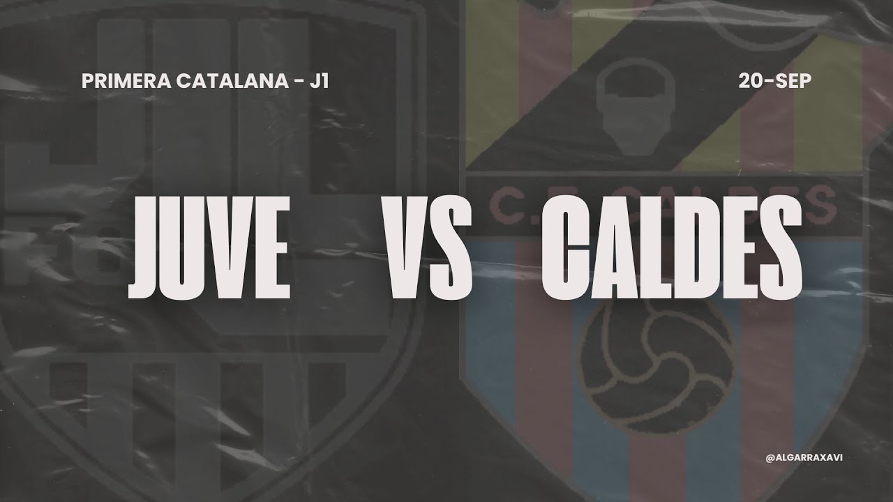 JUVENTUS LLORET VS CALDES DE MONTBUI || JDA 1 - PRIMERA CATALANA  G.1