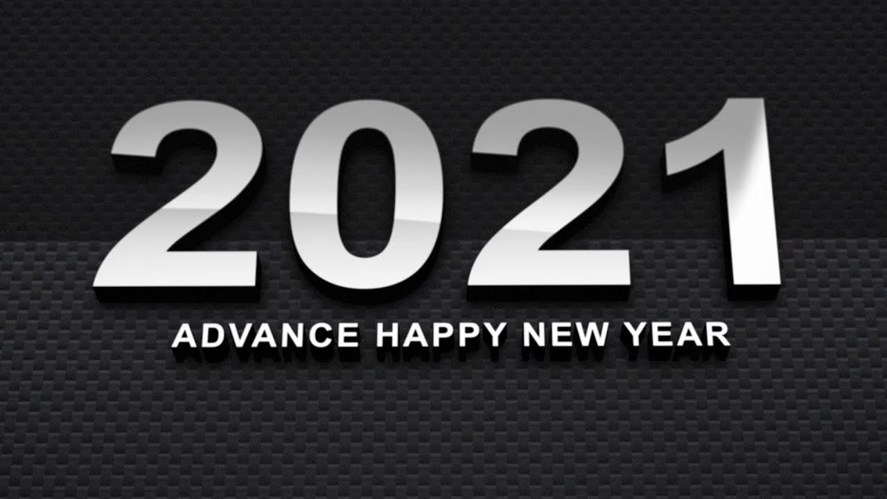 Advance Happy New Year 2021 | Advance Happy New Year 2021 Whatsapp Status
