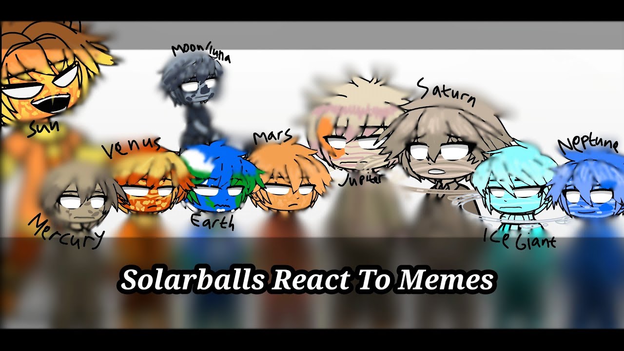 Solarballs React To Memes - ✭