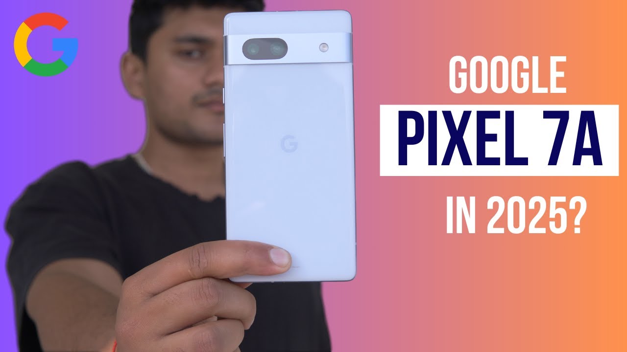 Обзор Google Pixel 7a в 2025 году: стоит ли его покупать?