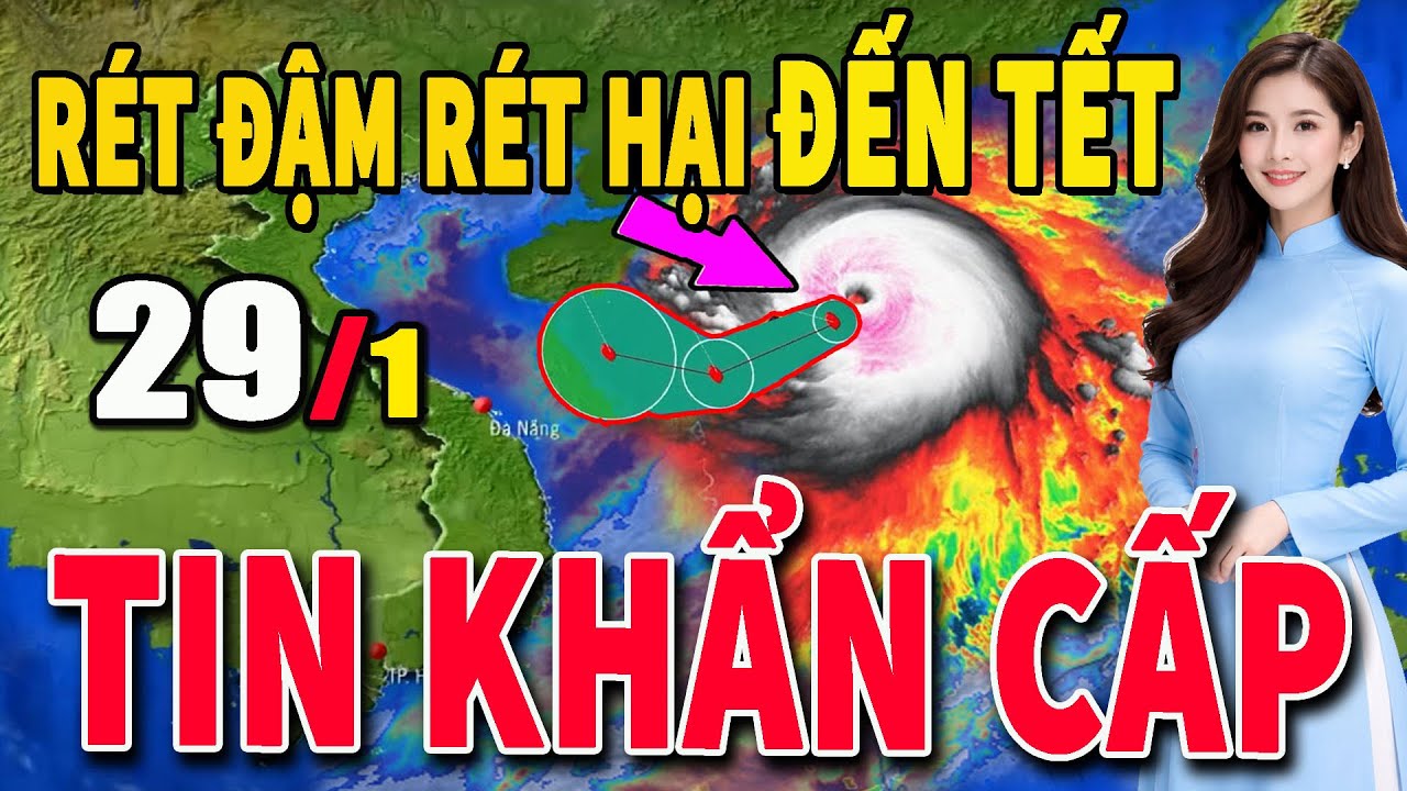Tin bão Mới Nhất | Dự báo thời tiết hôm nay ngày mai 29/1 | dự báo thời tiết 3 ngày tới #thoitiet