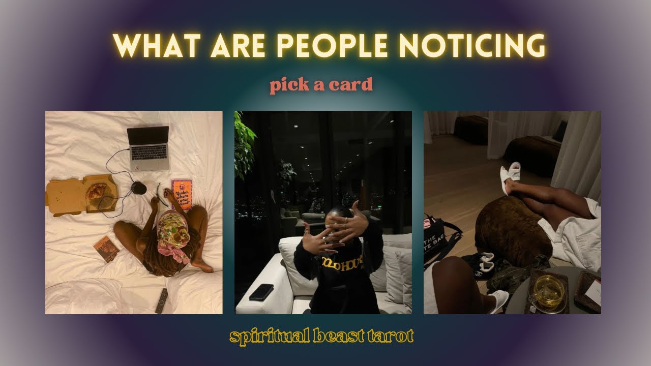 what are people noticing about you | pick a card
