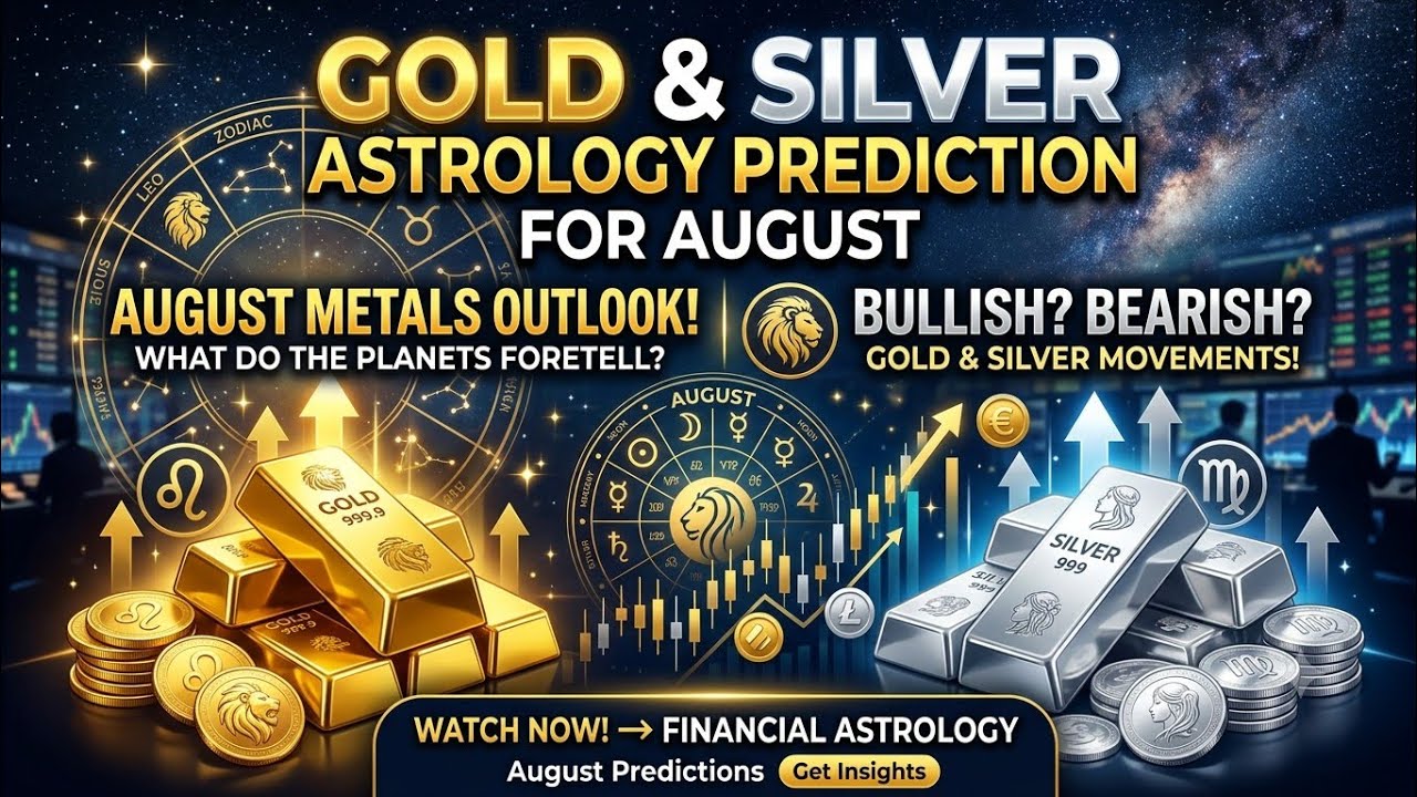 AUGUST 2026 GOLD & SILVER PREDCITION | Gold & Silver Monthly Astrology Prediction |GOLD & SILVER 