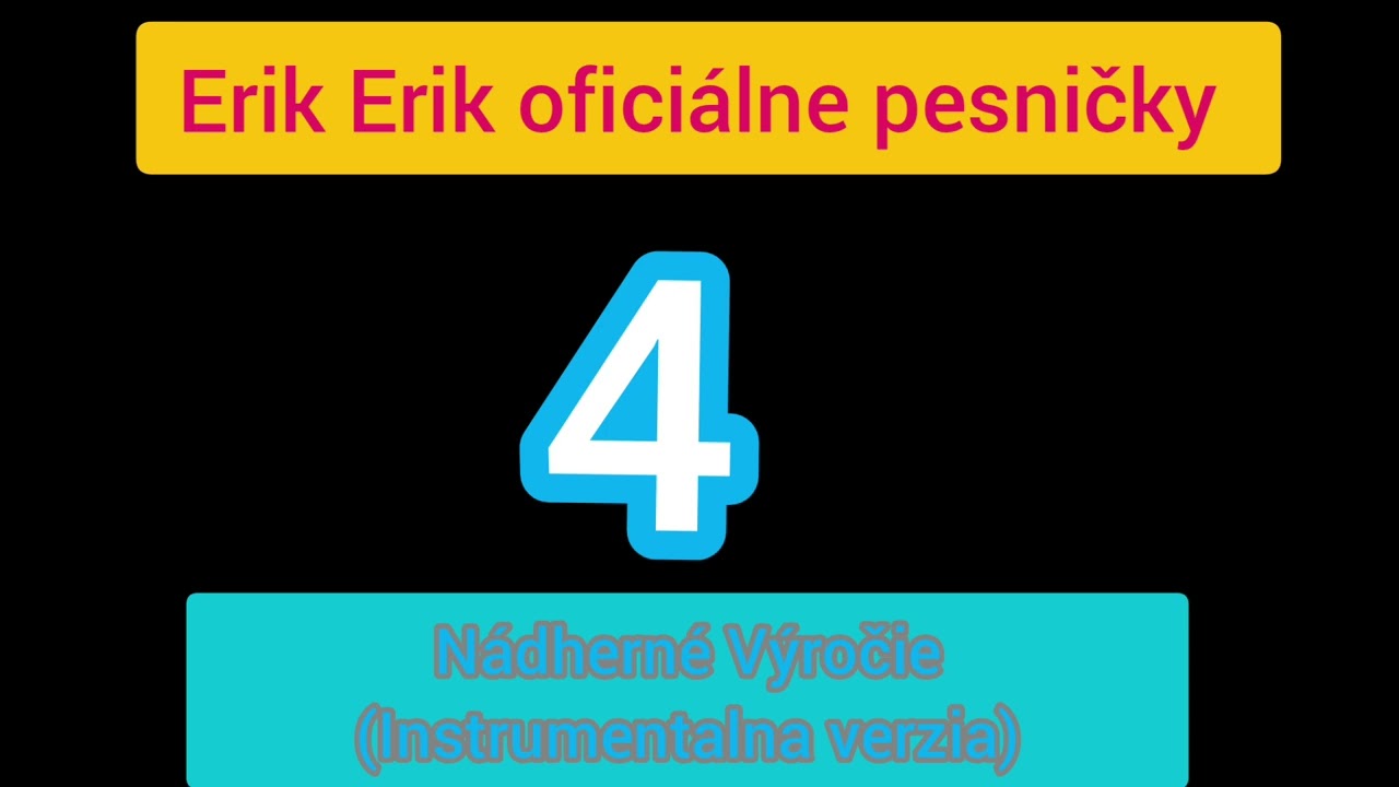Nádherné Výročie  (Instrumentalna verzia) Erik Erik oficiálna pesnička 