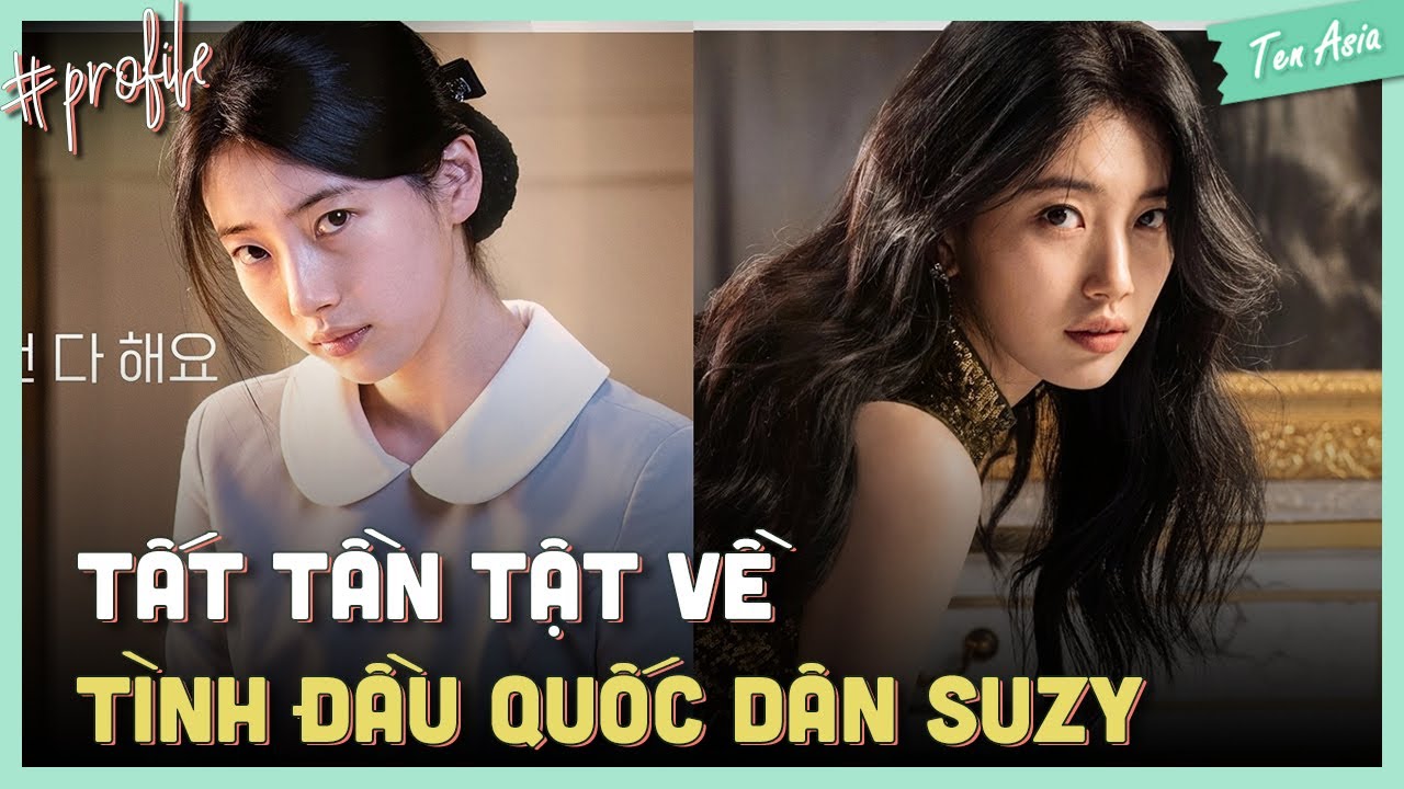 Tất tần tật về tình đầu quốc dân Bae Suzy | Nữ chính Vagabond, Anna, Dreamhigh | Ten Asia