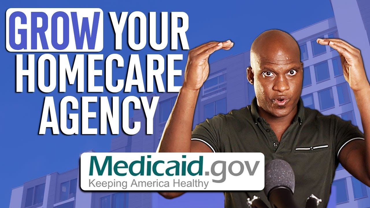 Как расширить свое агентство по уходу на дому за счет клиентов Medicaid