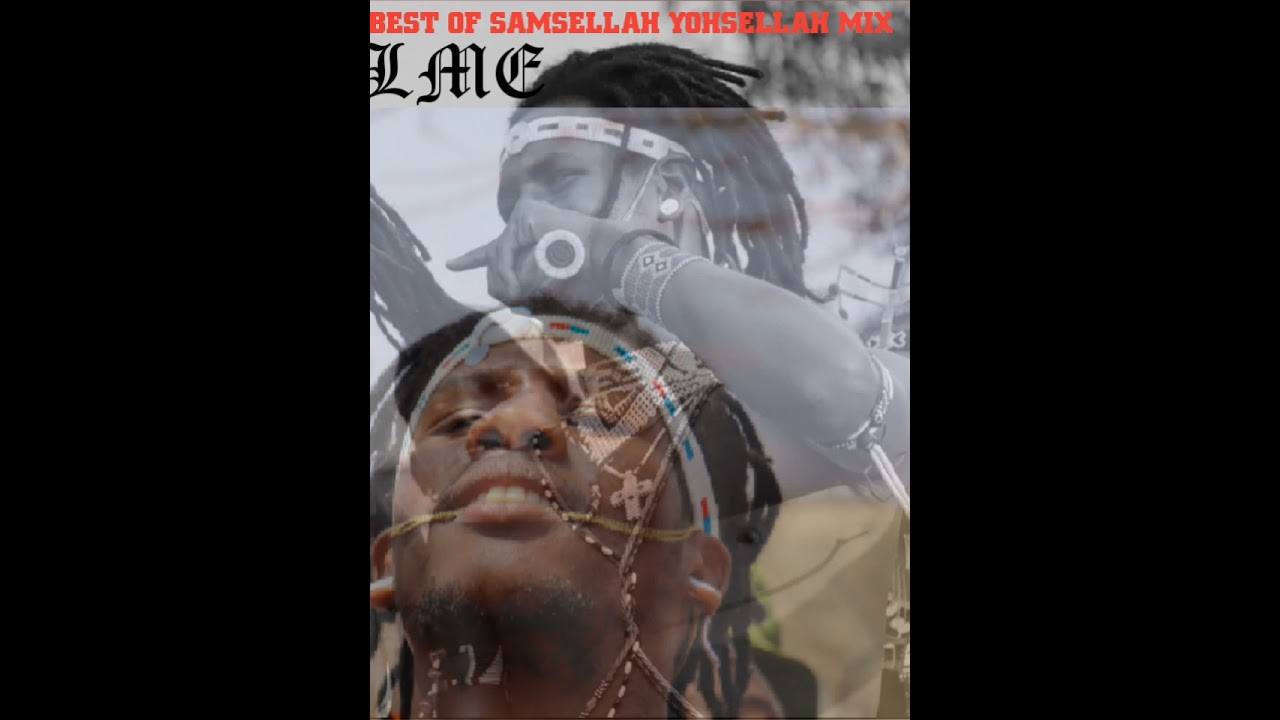 BEST OFSAMSELLAH MAA FLAVOUR MUSIC MIX
