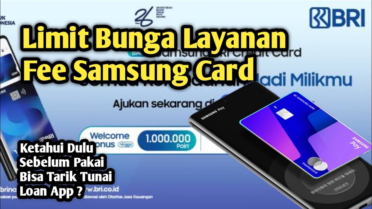Review Bunga Kartu Kredit Samsung Card BRI | Limit Samsung Signature Credit Card Limit