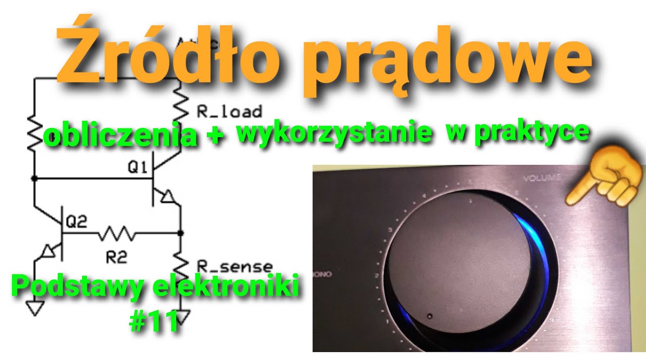 Źródło prądowe, obliczenia i wykorzystanie w praktyce [Podstawy elektroniki #11]