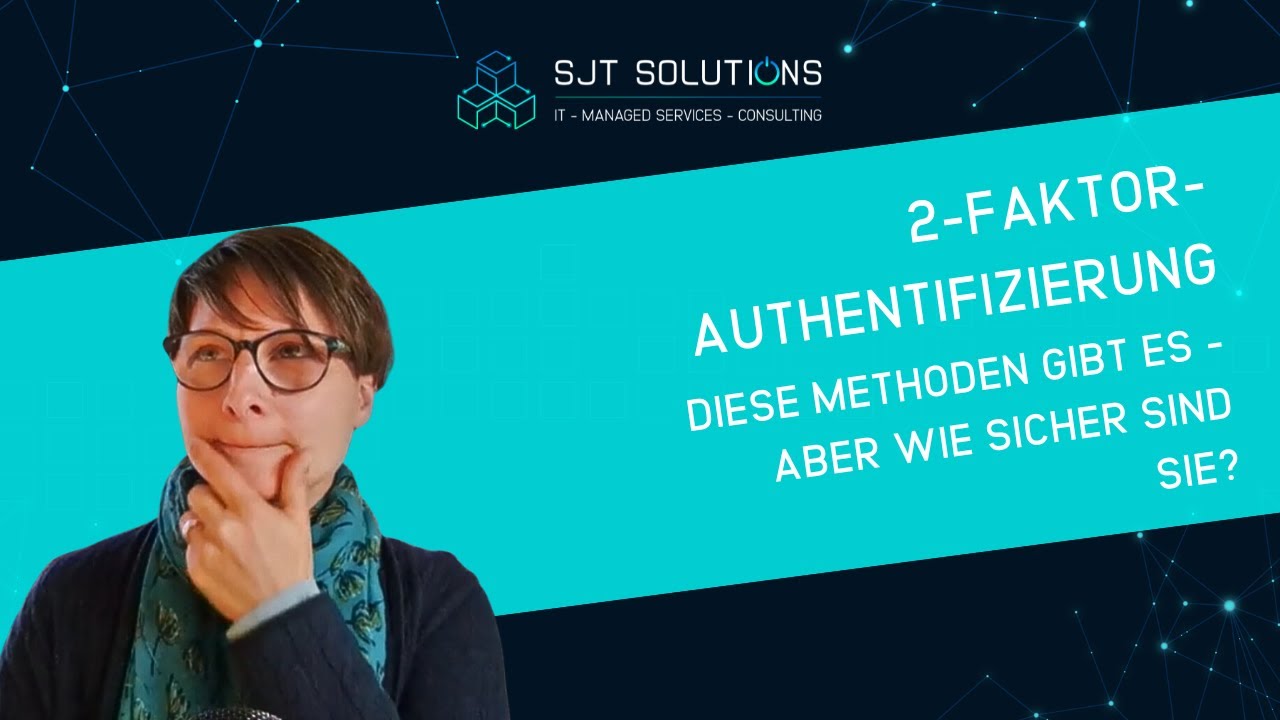 Zwei-Faktor-Authentifizierung: Diese Methoden gibt es - aber wie sicher sind sie?