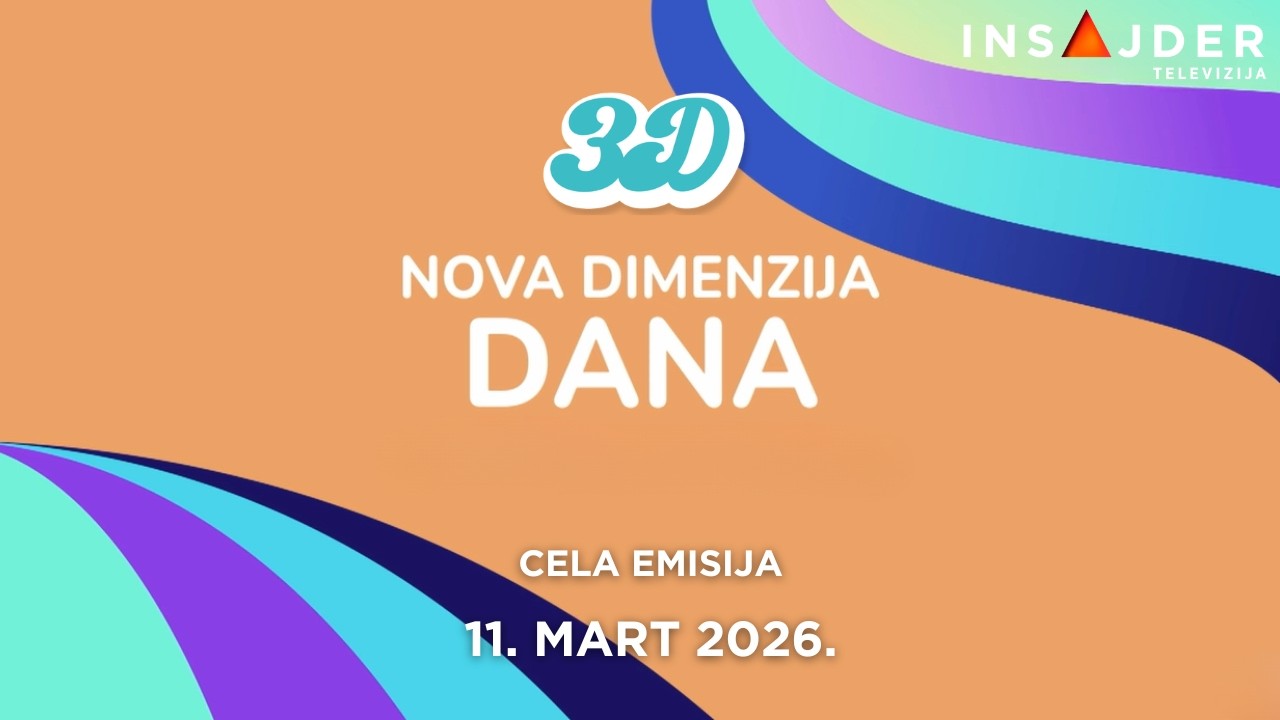 3D - Nova dimenzija dana - CELA EMISIJA - 11. mart 2026.
