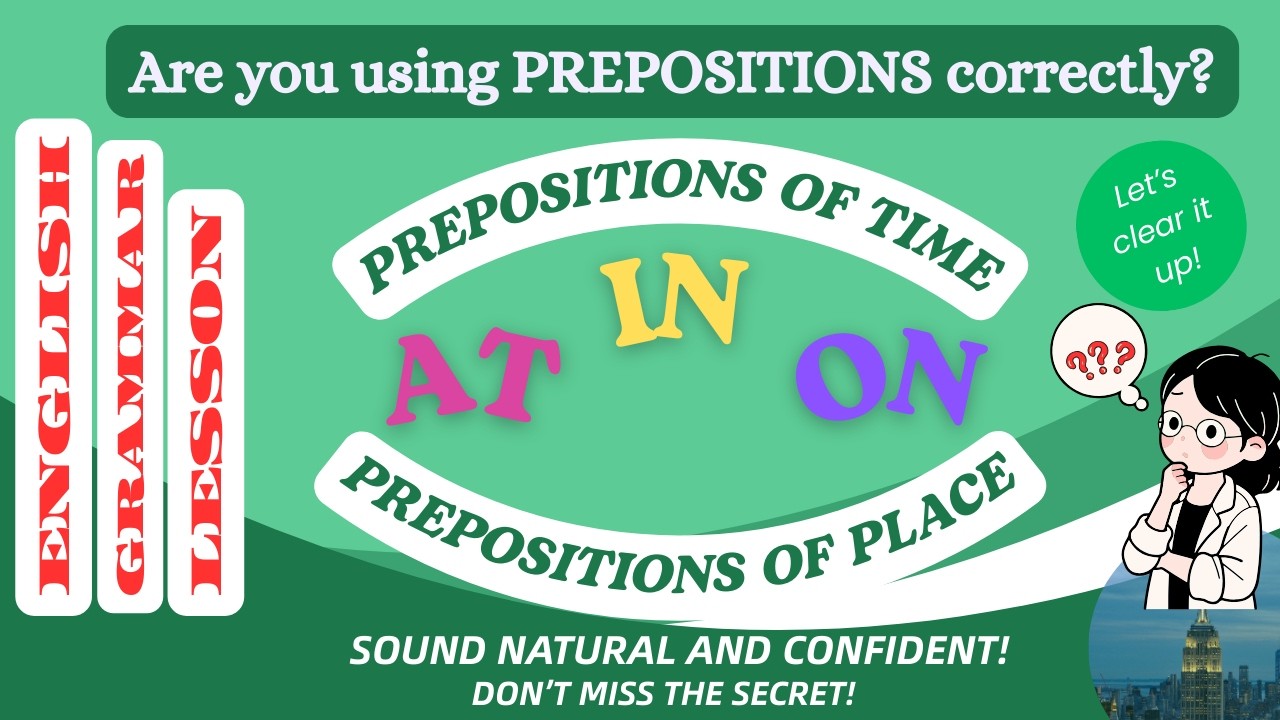 Master PREPOSITIONS At, In, On: Time and Place | Are you using them correctly?