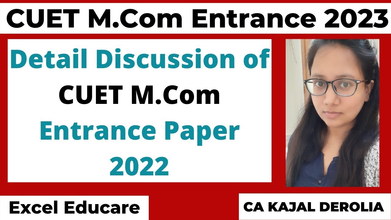 CUET Mcom Entrance Question Paper 2022 | Detailed discussion | Answer Key of CUET Mcom 2022 |