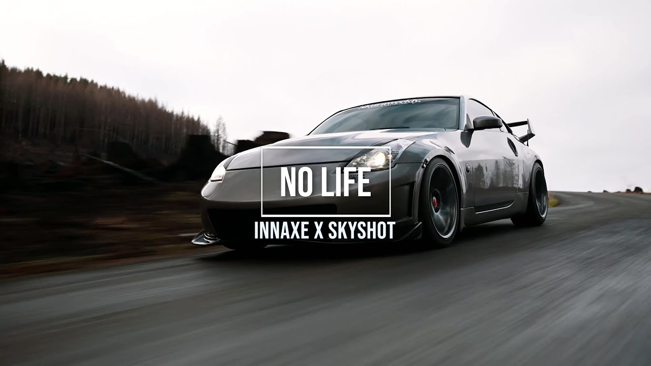 Innaxe x Skyshot - No Life (Official Music Video) | 350z 4K