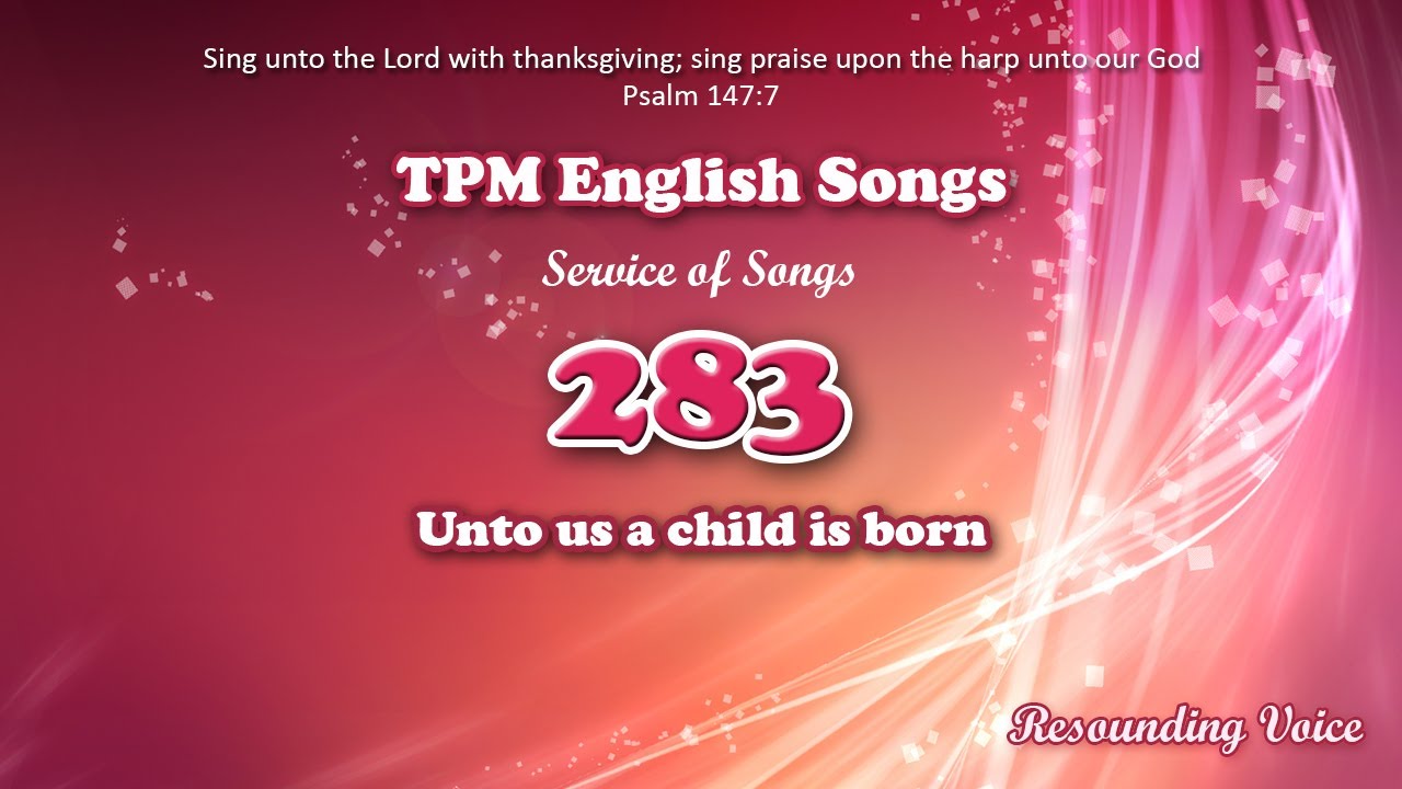 Unto Us A Child Is Born | TPM English Song 283