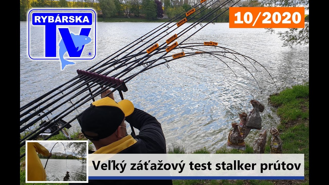 Rybárska Televízia 10/2020 - Veľký záťažový test stalker prútov