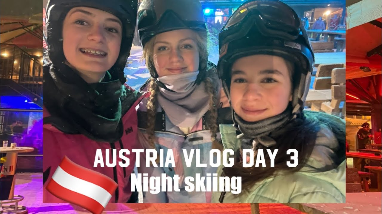 VLOG 3 - NIGHT SKIING ⛷️🌚🇦🇹