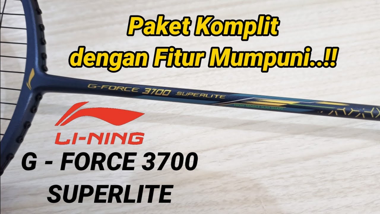 Review Li-Ning G - Force 3700 Superlite