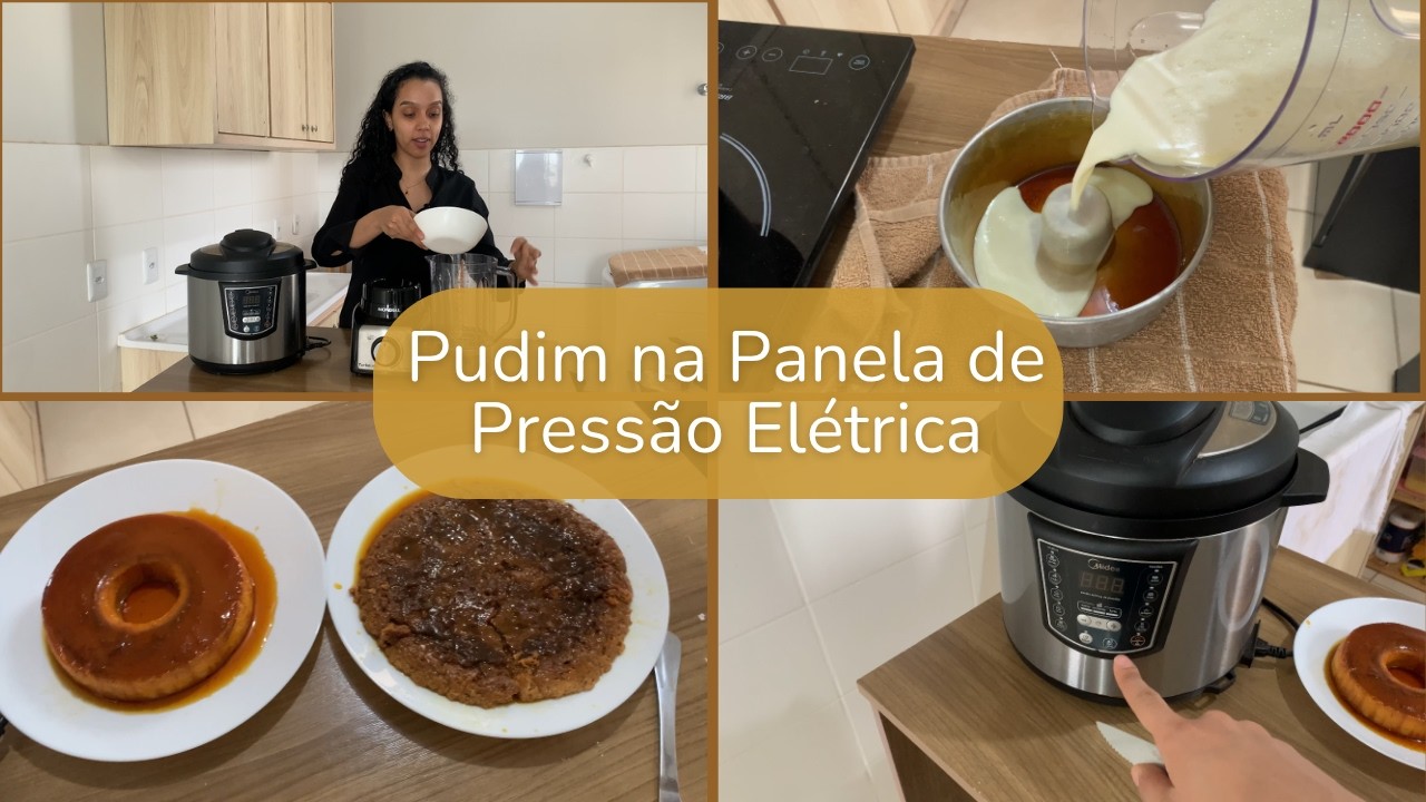 Como fazer Pudim na Panela de Pressão Elétrica?