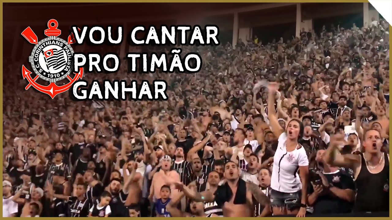 VOU CANTAR PRO TIMÃO GANHAR! ♪ - Corinthians