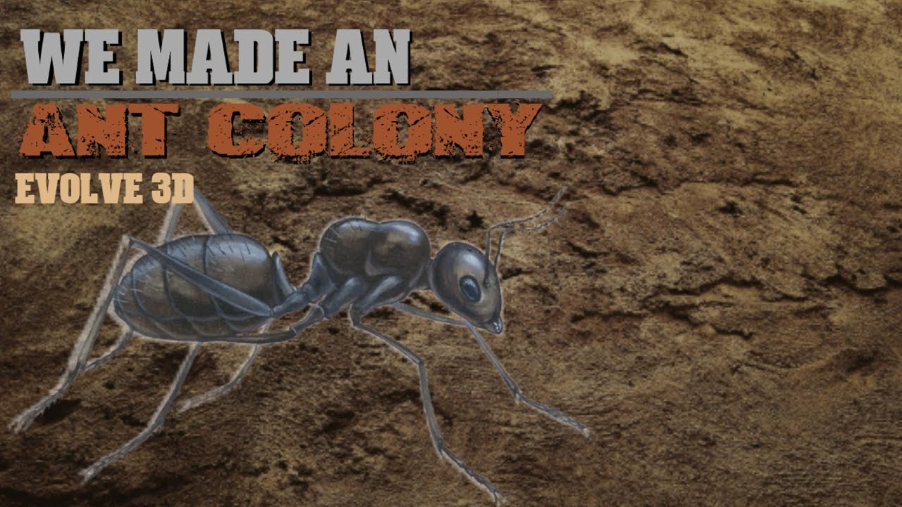 We Made An ANT COLONY In Evolve 3D