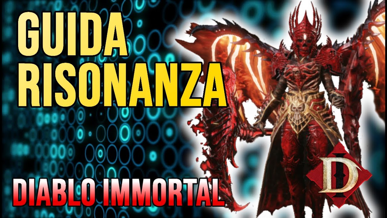 GUIDA SULLA RISONANZA!! - ITA [Diablo Immortal]