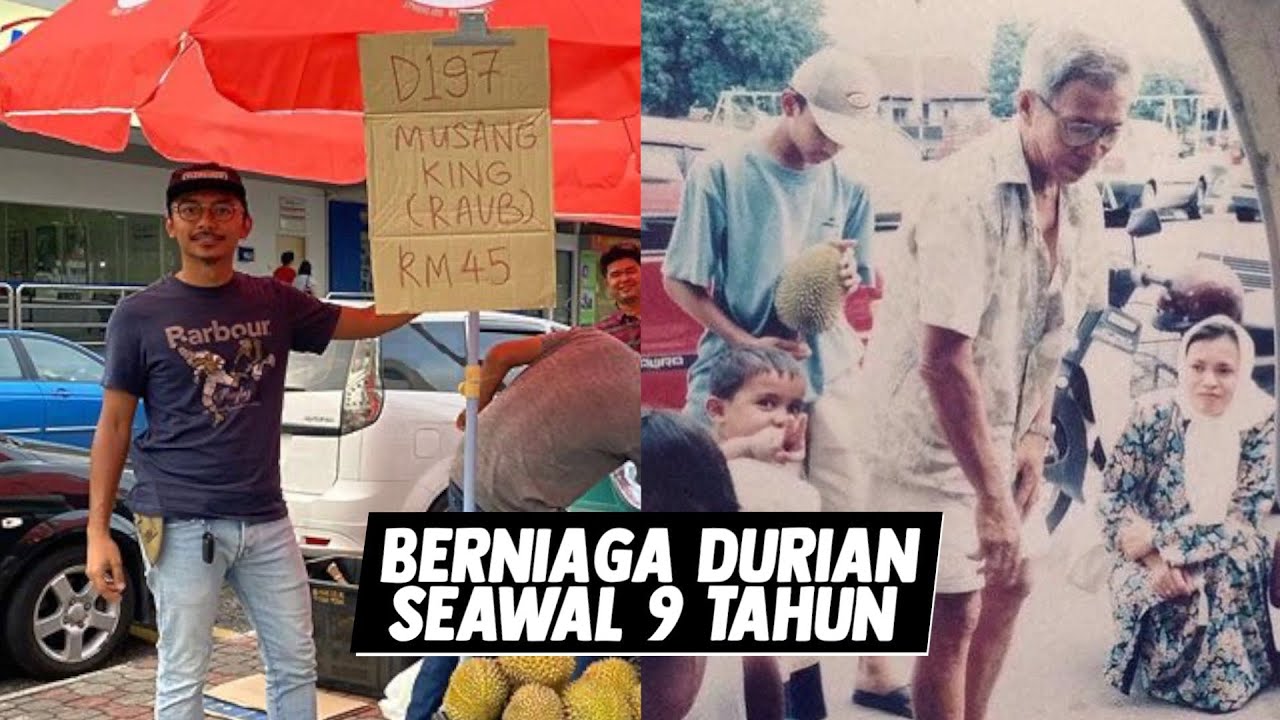Berniaga Durian Seawal 9 Tahun