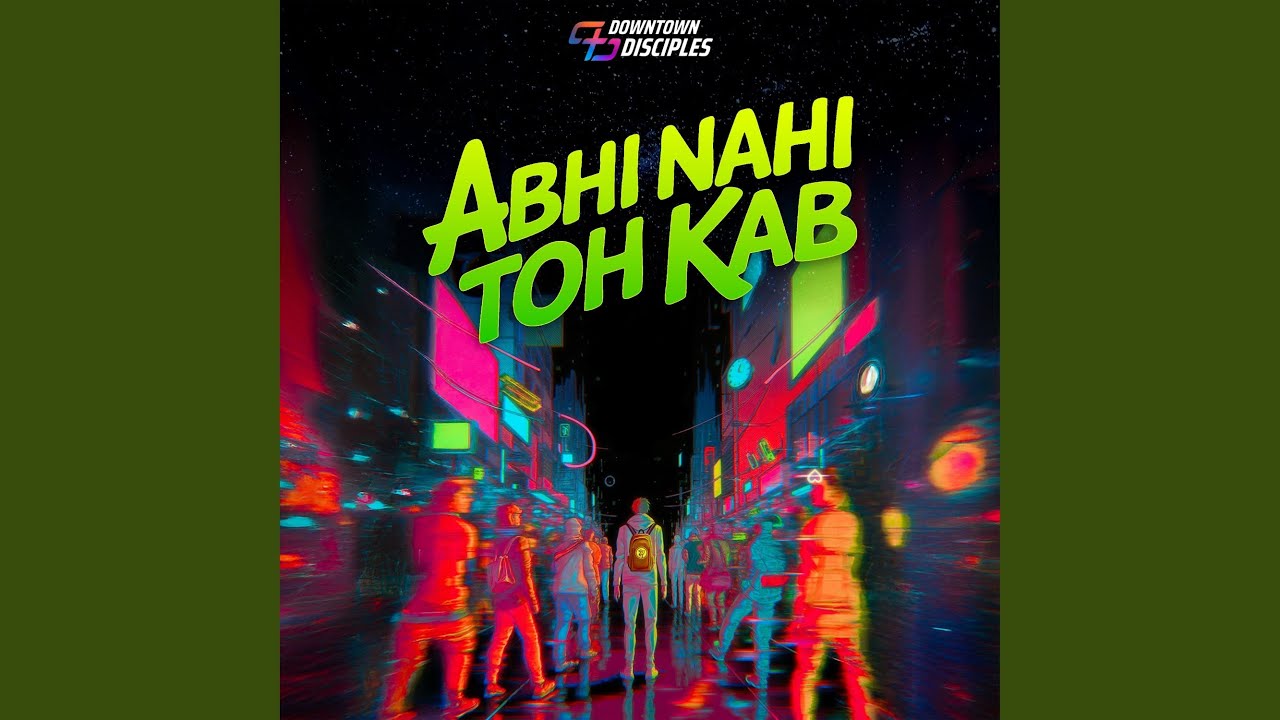 Abhi Nahi Toh Kab