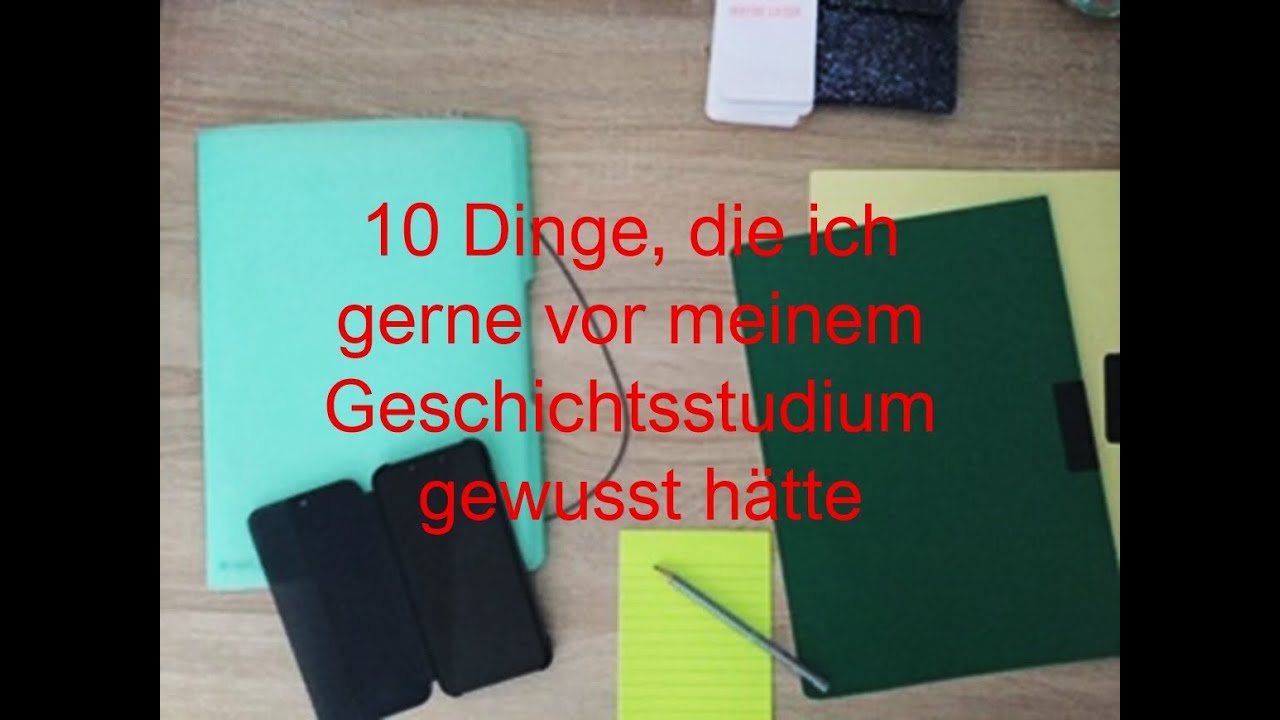 10 Dinge, die ich gerne vor meinem Geschichtsstudium gewusst h&auml;tte