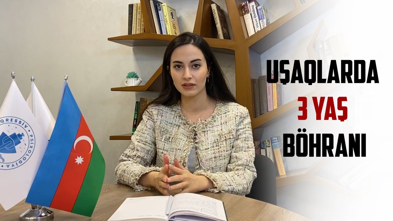 Uşaqlarda 3 yaş böhranı - Psixoloq Gülgün İsmayılzadə