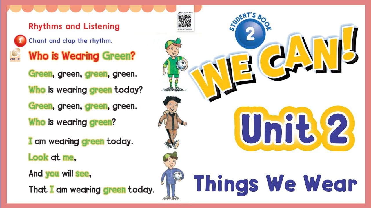 انجليزي we can 2 unit 2 نشيد who is wearing green اناشيد الاطفال Things We Wear تعلم الإنجليزية