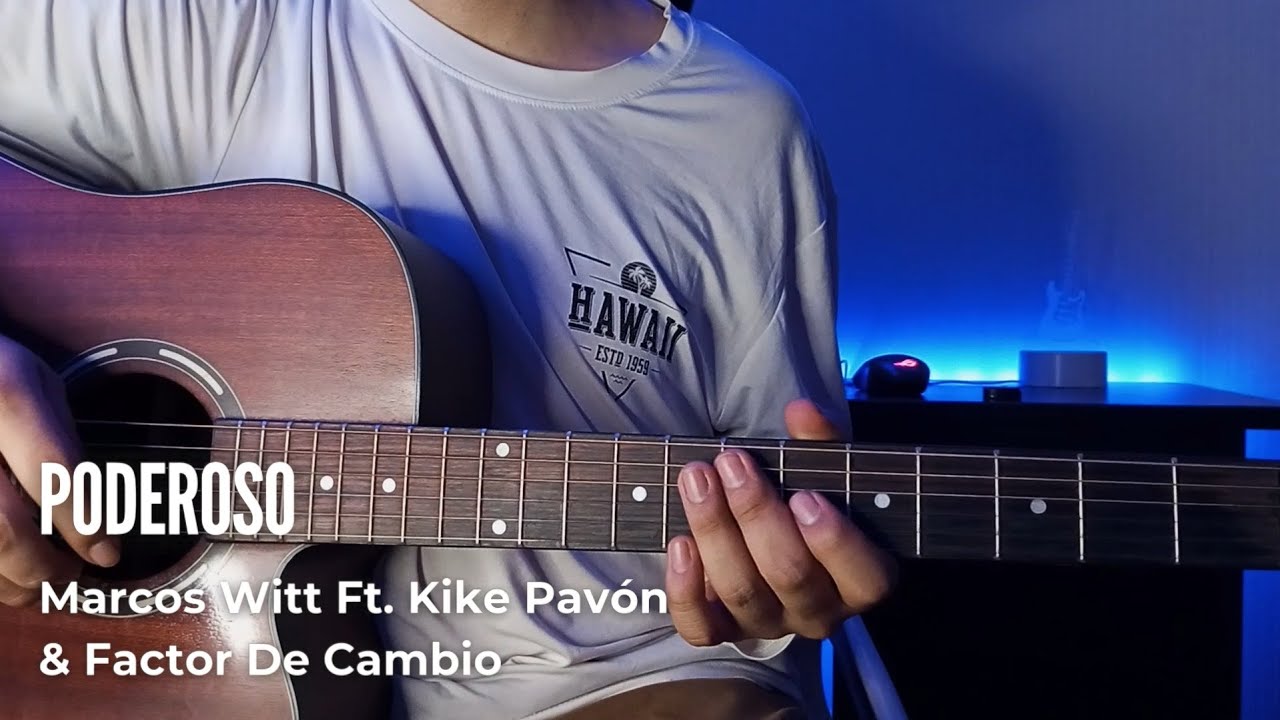 Poderoso - Marcos Witt ft. Kike Pav&oacute;n & Factor de Cambio | Cover en Guitarra Ac&uacute;stica 🎸
